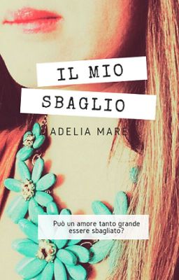 Il mio sbaglio - COMPLETA