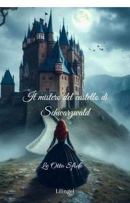 Il mistero del castello di Schwarzwald: Le Otto Sfide