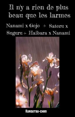 IL N'Y A RIEN DE PLUS BEAU QUE LES LARMES || nanago + satosugu + hainana