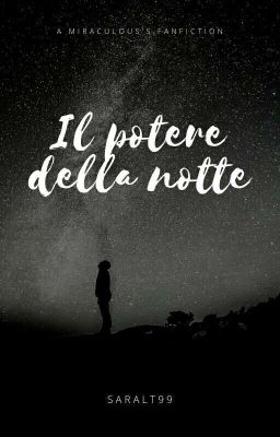 Il Potere Della Notte (A Miraculous's Fanfiction)