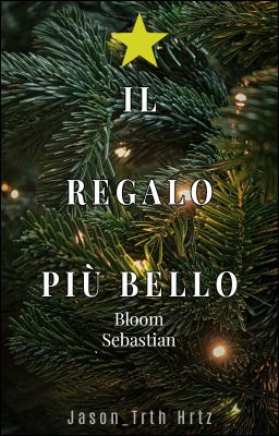 Il Regalo Più Bello [Bloom x Sebastian] [ITA]