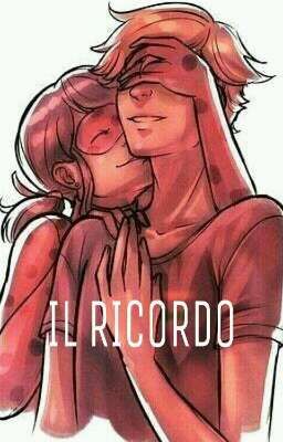 IL RICORDO   →miraculous←