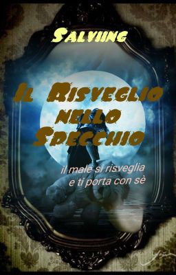 IL RISVEGLIO NELLO SPECCHIO { Racconto Horror}