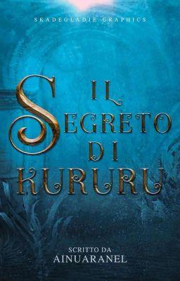 Il segreto di Kururu {IN REVISIONE}