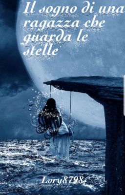 il sogno di una ragazza che guarda le stelle   