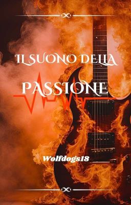 Il Suono della Passione [Completa; in Revisione]