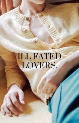 Ill Fated Lovers