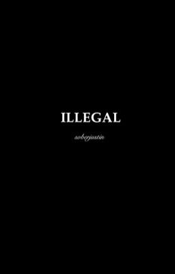 Illegal ➢ JB [AU] [HIATUS]