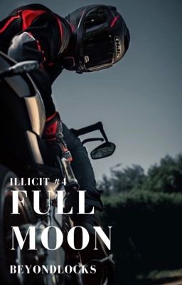 ILLICIT #4 : Full Moon