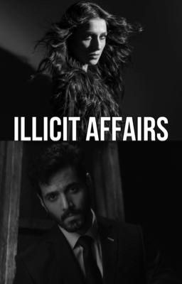 Illicit Affairs  ~A ZaiRa FF~