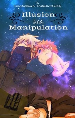 Illusion and Manipulation (KakaNaru FF)