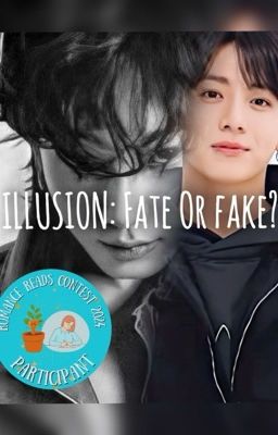 Illusion: Fate Or Fake?