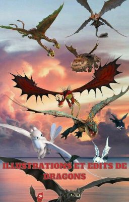 Illustration et edits de Dragons (httyd)