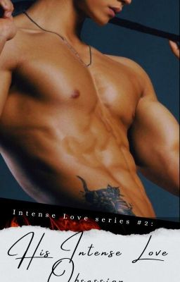 ILS#2: His Intense Love Obsession (Complete)