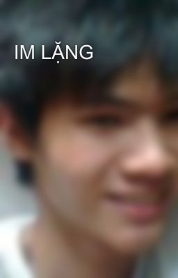 IM LẶNG