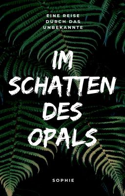 Im Schatten des Opals