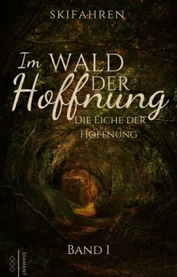 Im Wald der Hoffnung-Band 1-Die Eiche der Hoffnung