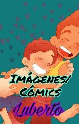  •• Imágenes & Cómics •• Luberto 