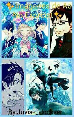 ✨Imágenes de Ao No Exorcist✨