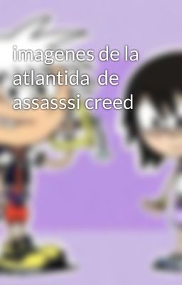 imagenes de la atlantida  de assasssi creed