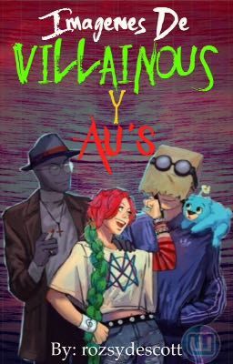 Imágenes de Villainous y AU's