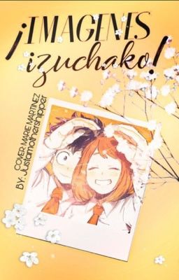 ¡Imágenes Izuchako!