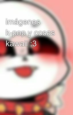 imágenes k-pop y cosas kawaii :3