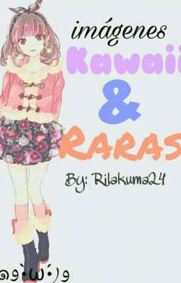 Imágenes Kawaii,raras (๑و•̀ω•́)و