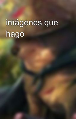 imágenes que hago