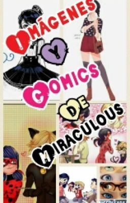 Imagenes y Cómics de Miraculous