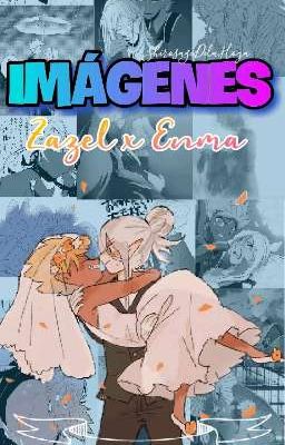 Imágenes Zazel x Enma