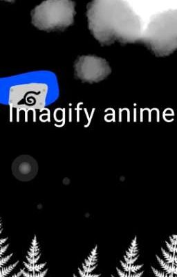 Imagify anime