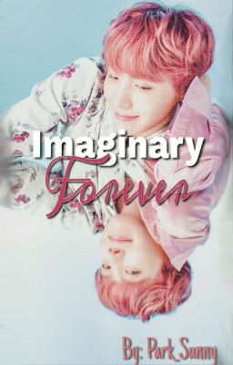 Imaginary Forever [Jung Hoseok ff.]