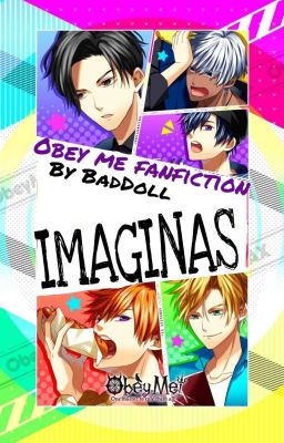 Imaginas (Obey me! x reader)