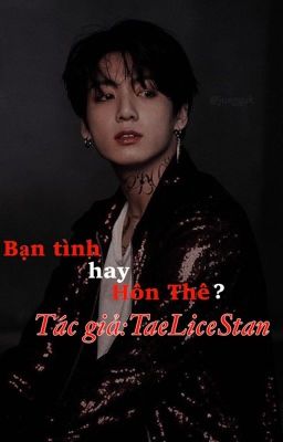 [IMAGINE_FANFIC] Bạn Tình hay Hôn Thê?