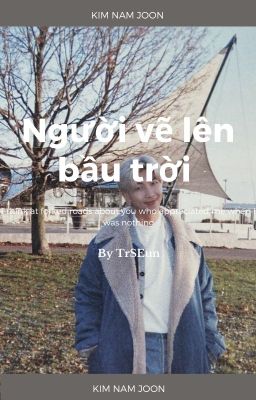 [Imagine\One shot] Người vẽ lên bầu trời - NamJoon (BTS)