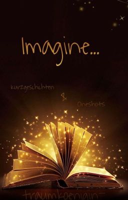 Imagine - Oneshots