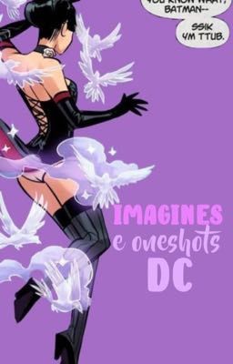 ✨Imagines e OneShots DC✨