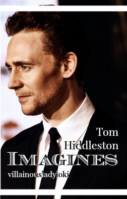 Imagines : TOM HIDDLESTON #Wattys2015