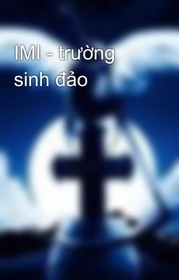 IMI - trường sinh đảo