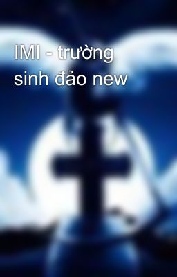 IMI - trường sinh đảo new