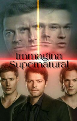 Immagina Supernatural