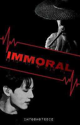 IMMORAL | J.JK Fanfic/Smut 