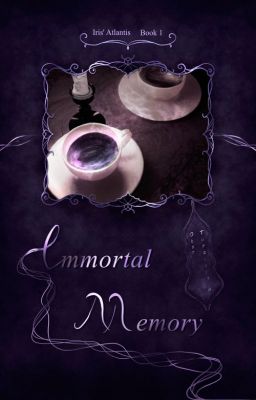 Immortal Memory (Iris' Atlantis 1)