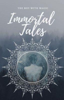 Immortal Tales - the boy with magic