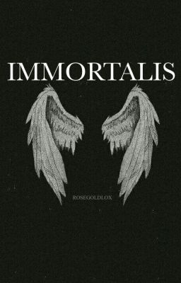 Immortalis || OGOC/C.D.