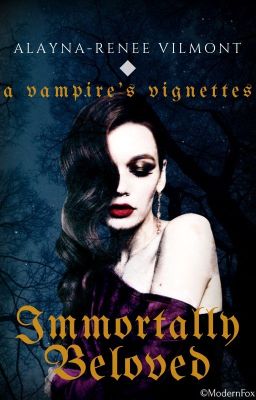 Immortally Beloved: A Vampire's Vignettes