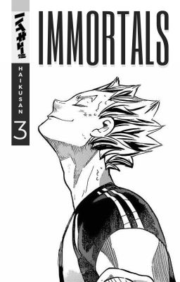 Immortals - (Bokuto x [Nome])