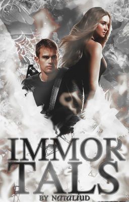 ○ Immortals ◘ [Divergent]