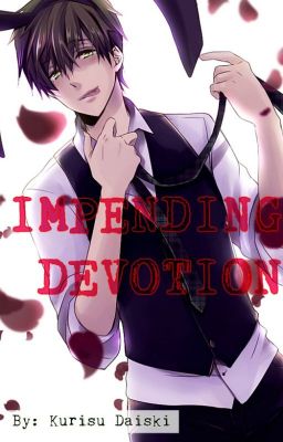 Impending Devotion